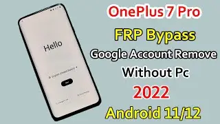 OnePlus 7 Pro FRP Bypass 2022 Android 11/12 | Google Account Remove Oneplus 7 Pro Without Pc 2022