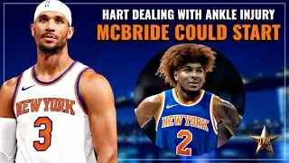 Josh Hart Dealing With ANKLE INJURY! Deuce McBride Could START… | Knicks News