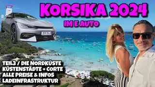 Korsika Urlaub mit dem Kia EV6! Nordküste Calvi Corte Le Scandola Preise Infos Ladesäulen uvm.