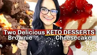 Two Easy to Make Keto Desserts - Fudgy Brownies - Creamy Cheesecake - Low Carb Desserts!