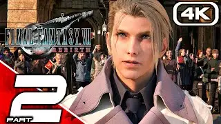 FINAL FANTASY 7 REBIRTH Gameplay Walkthrough Part 2 (FULL GAME 4K 60FPS) No Commentary