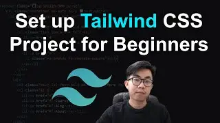 How to Set up Tailwind CSS Project for Beginners from Scratch