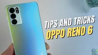 Top 10 Tips and Tricks Oppo Reno 6 5G you need know