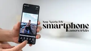 Must Try Smartphone Camera Tricks and Tips | Sony Xperia 5 IV