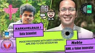 Image Processing with Deep Learning | AIML End-to-End Session 169