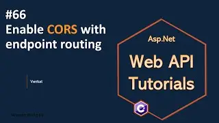 Part 66 Enabling CORS with Endpoint Routing .Net 8, 7, 6 || Web API Tutorials @NehanthWorld