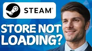 Steam Store Not Loading In 2025 (Updated Fix)