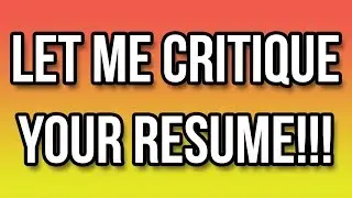 Let me critique your resume...