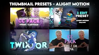 THUMBNAIL PRESETS - Alight Motion (XML+LINK)