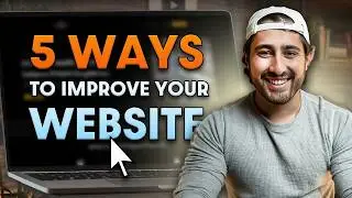 5 Ways To INSTANTLY Improve Your Website  | Beginner’s Website Series | Part 6