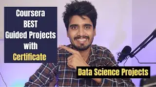 Coursera Best Data Science/Machine Learning Guided Projects with Certificate