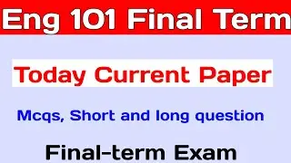 Eng101 currently Paper 2024 | Eng101 Today Paper | Final Term | Let's Study