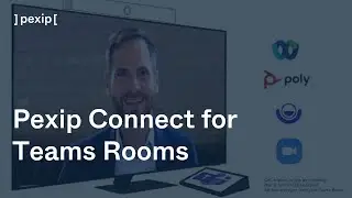 Pexip Connect for Teams Rooms