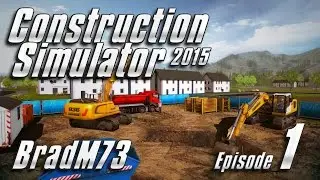 Construction Simulator 2015 - Episode 1 - Hey!!  This game is actually great!!