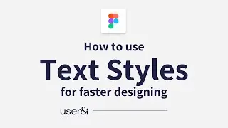 Figma Tutorial: How to use Text Styles | UX/UI Design