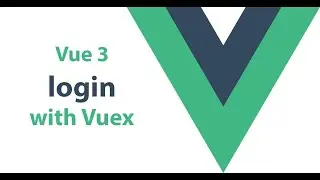 Vue 3 login example with Vuex Tutorial