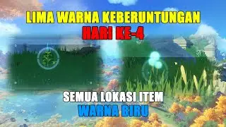 Genshin Impact | Event Lima Warna Keberuntungan | Game Guide | Lokasi Item Warna BIRU | Day 4