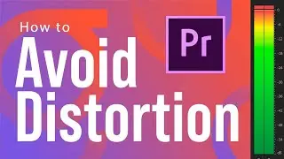 How To Avoid Distortion - Premiere Pro Tutorial (Easy)