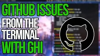 GHI: GitHub Issues Should Be Done From The Terminal