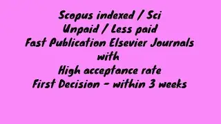 Unpaid / less paid /scopus indexed /sci Journals| Fast publication 2021 journals / Elsevier