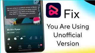 Fix resso you are using unofficial version problem | resso unofficial problem