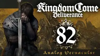 #82 A Revelation in Vranik | Kingdom Come: Deliverance Let's Play in 2024 | PC 4K