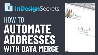 InDesign How-To: Automate Addresses with Data Merge (Video Tutorial)