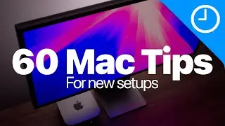 60 Mac / macOS Getting Started Tips! (2024 edition) Do you know them all?