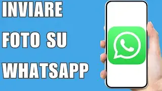 Come Inviare Foto Su Whatsapp 2025