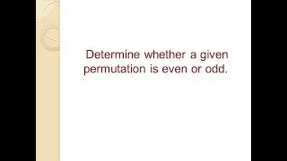 Examples on checking even and odd permutation