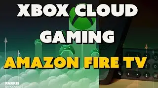 Xbox Cloud Gaming on Amazon Fire TV