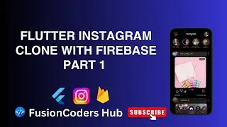 Flutter Firebase Instagram Clone App: Build a Social Media App with Flutter | Part 1