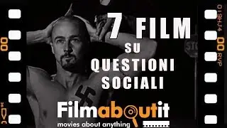 7 Film su Questioni Sociali