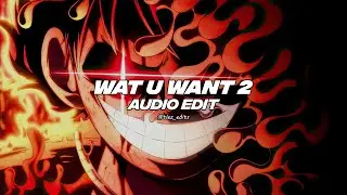 Wat U Want 2 - YEAT (prod. SKY) [edit audio]