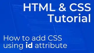 How to Add CSS Using ID Attribute - Simple Beginner Tutorial