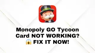 FIX Monopoly Go Tycoon Card Issue FAST! 🚀 (Step-by-Step Guide 2025