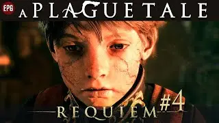 A Plague Tale: Requiem - Прохождение на русском #4 (стрим)