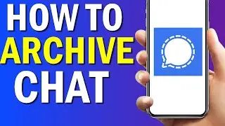 How To Archive Conversation On Signal App