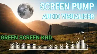 SCREEN PUMP EFFECT || AUDIO VISUALIZER GREEN SCREEN || GREEN SCREEN KHD