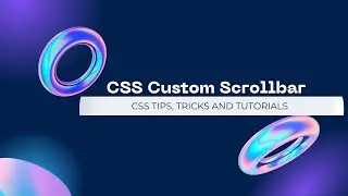 Create Custom Scrollbar using CSS | Scrollbar Selectors #scrollbar #css #scroll #tutorial