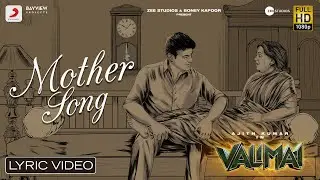 Valimai  - Mother Song Lyric | Ajith Kumar | Yuvan Shankar Raja, Vinoth, Boney Kapoor, Zee Studios