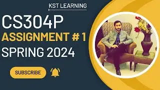 CS304P Assignment 1 Solution Spring 2024 | CS304P Assignment No 1 Spring 2024 | KST Learning