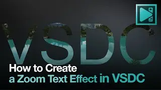 How to Create a Zoom Text Effect in VSDC