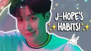 J-HOPE'S HABITS!