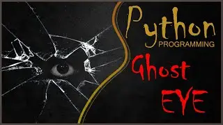 Python Tutorial - pyqt5 tutorial - ghost eye [2021]