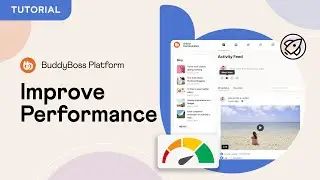 Unleash Your BuddyBoss Speed: New Performance Tab & Page Speed Hacks