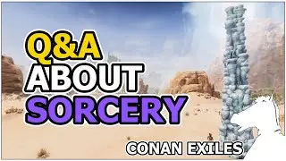 Q&A About Sorcery | CONAN EXILES