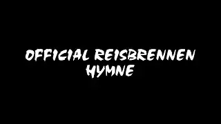 Official Hymne - Reisbrennen is my DNA - produced by Aquagen