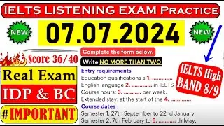 IELTS LISTENING PRACTICE TEST 2024 WITH ANSWERS | 07.07.2024