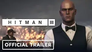 Hitman 3 - Official Gameplay Trailer